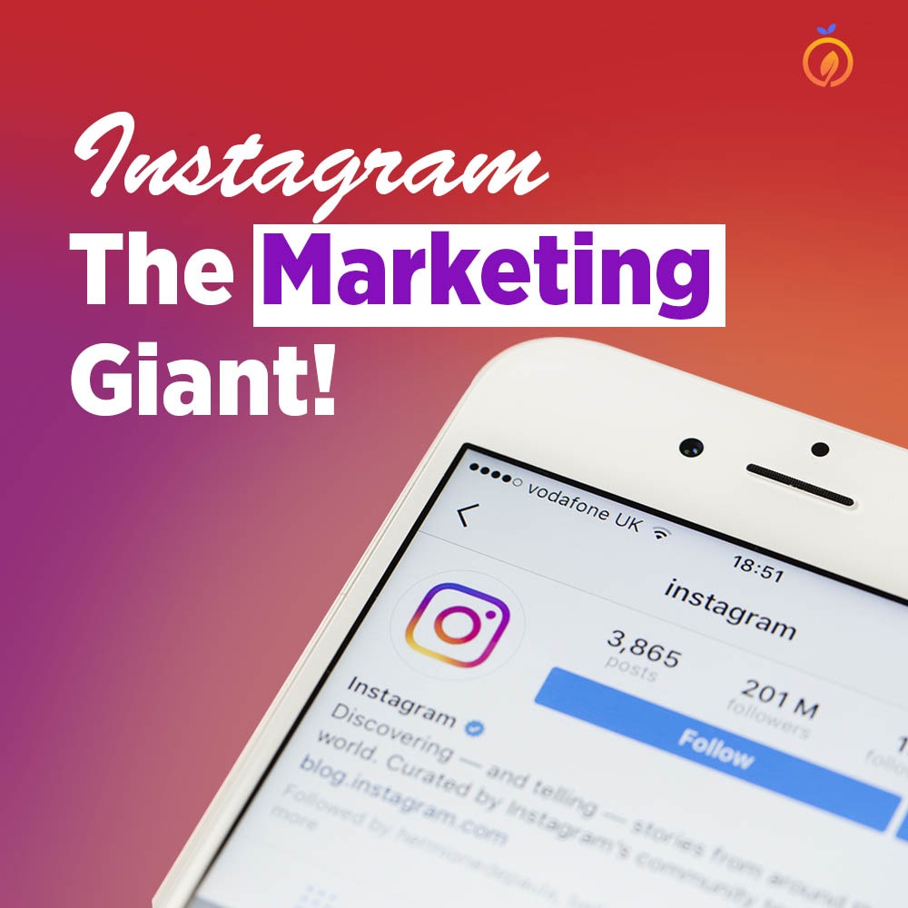 Instagram: The marketing giant!